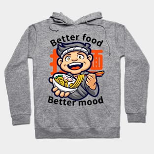 Better Food Better Mood With Ramen Hoodie